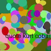 quote kurt cobain